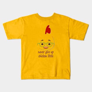 never give up little chicken Kids T-Shirt